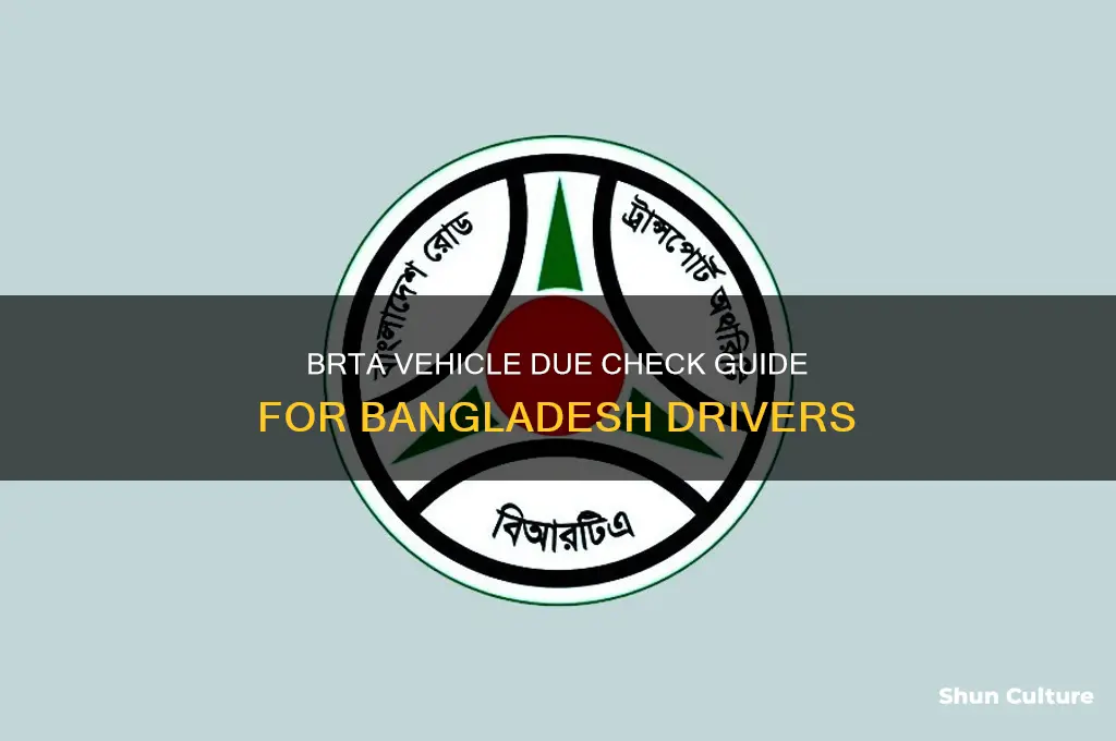 how to check vehicle due in bangladesh brta