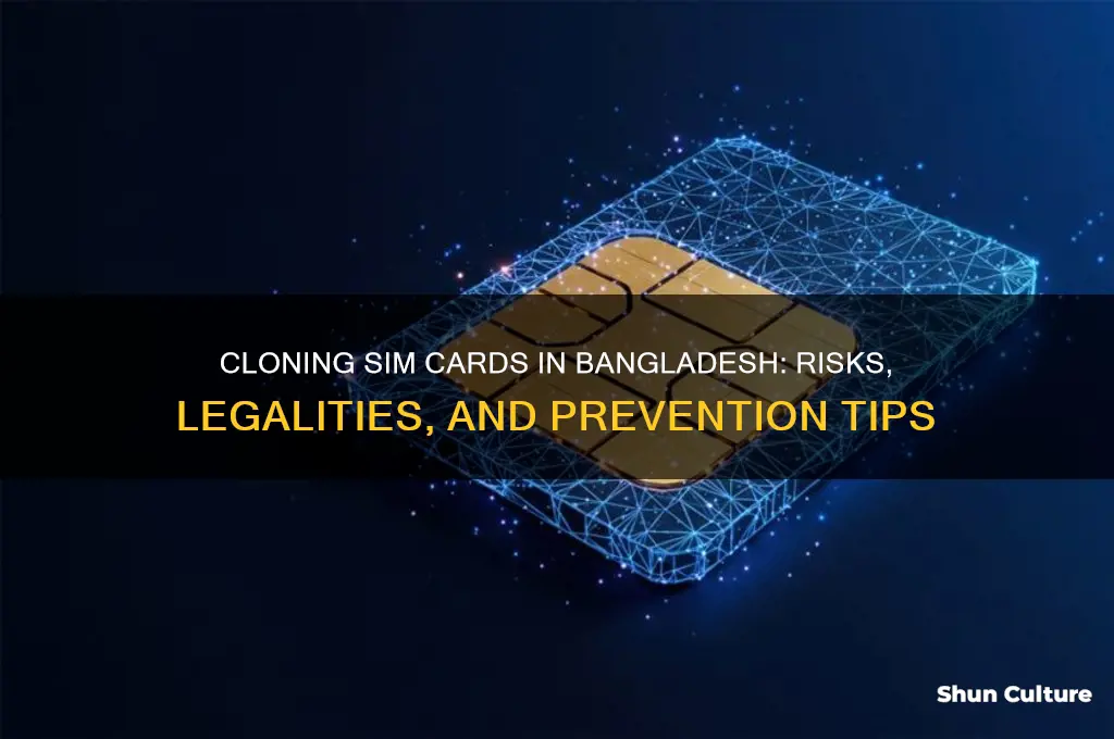 how to clone a sim card in bangladesh