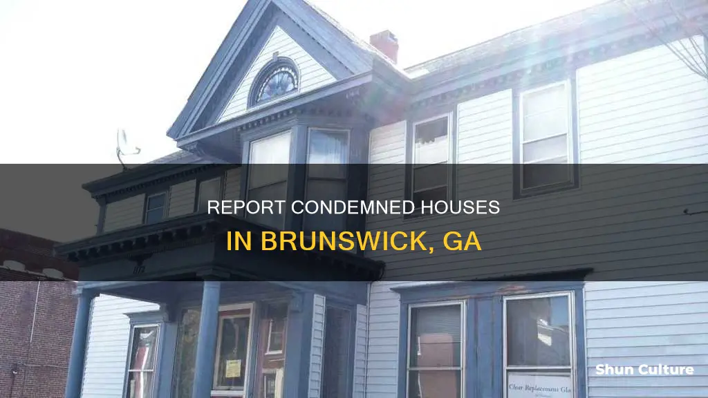 how to complain about a condemned house in brunswick ga