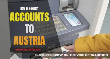 A Comprehensive Guide: Connecting Accounts to Austria