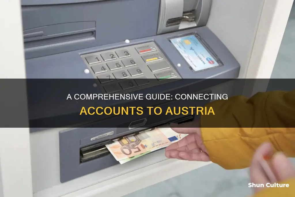 how to connect accounts to austria