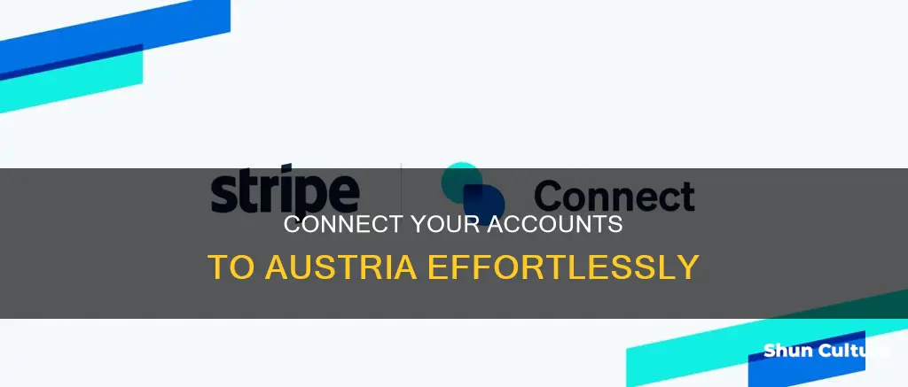 how to connect accounts to austria