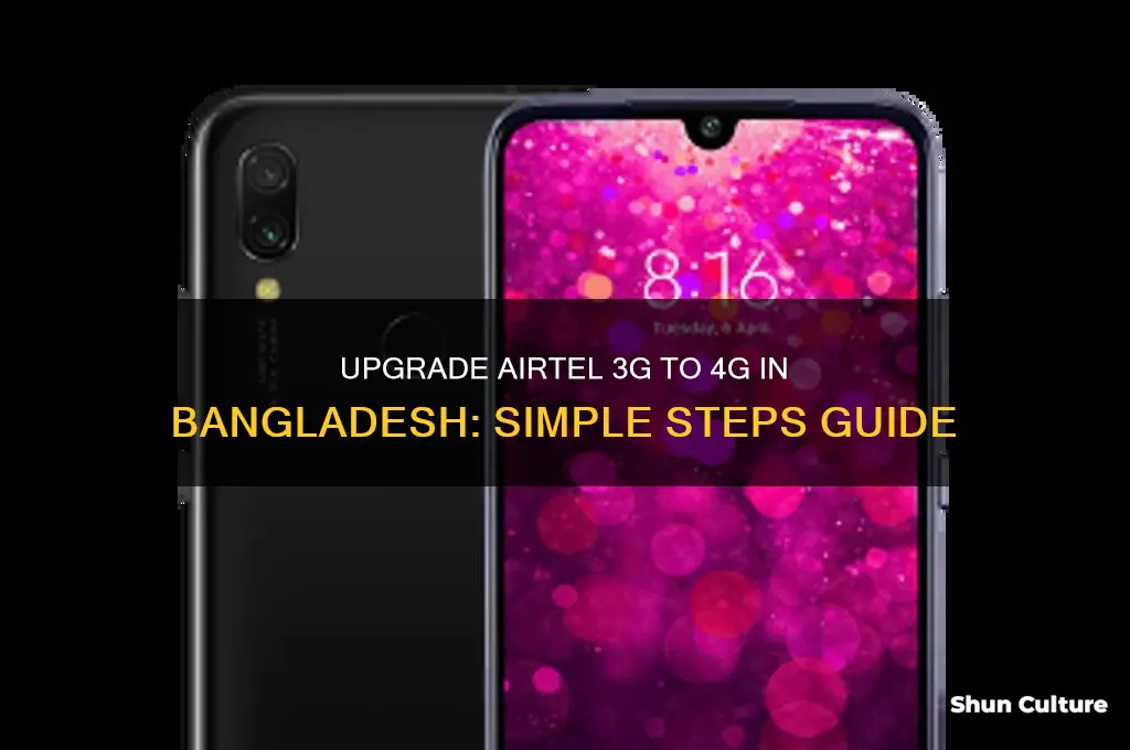 how to convert airtel 3g to 4g in bangladesh