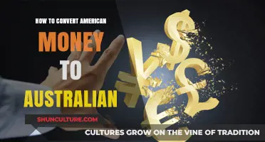 Converting Currency: American Dollars to Australian Funds