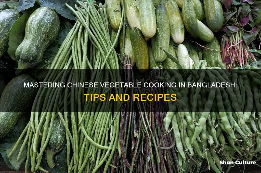 how to cook chinese vegetables in bangladesh