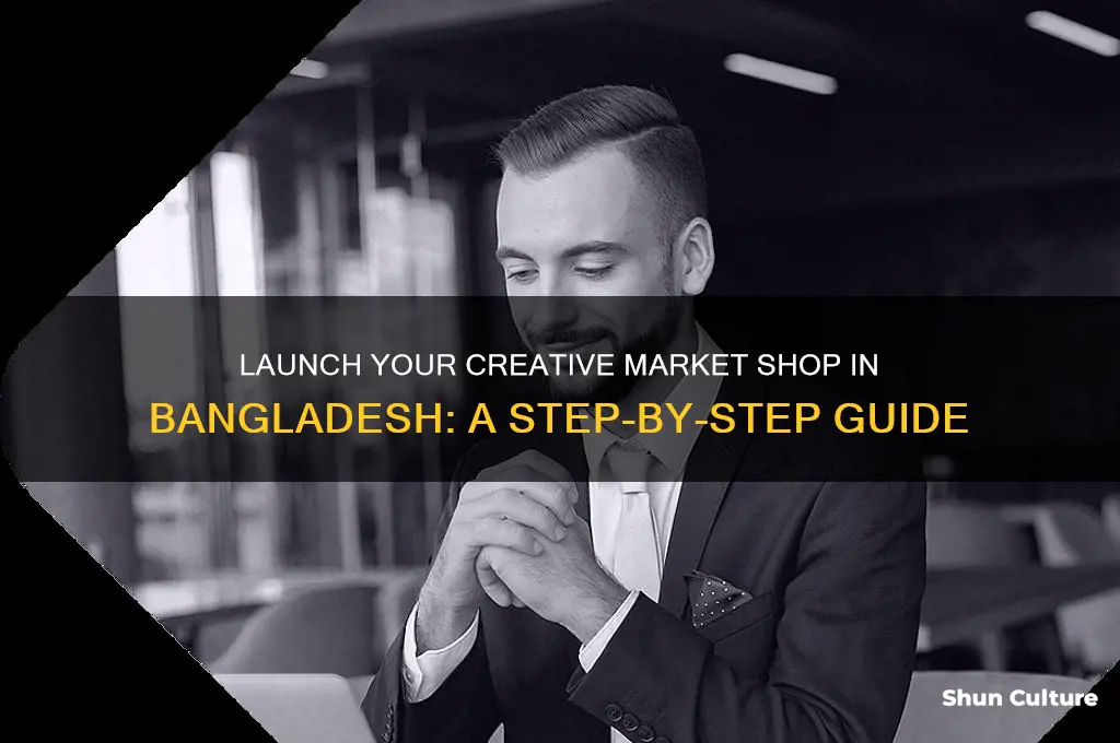 how to create a creative market shop in bangladesh