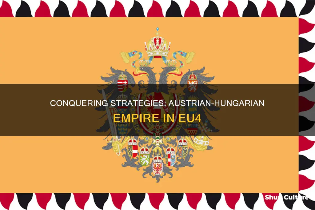 how to create the austrian hungarian empire eu 4