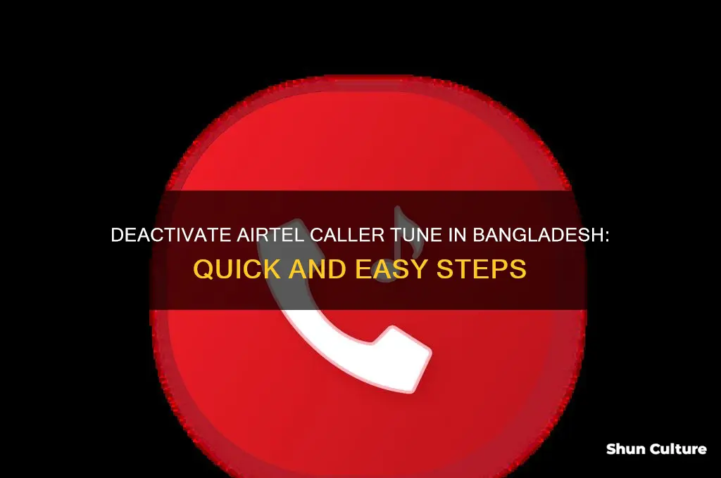 how to deactivate airtel caller tune in bangladesh