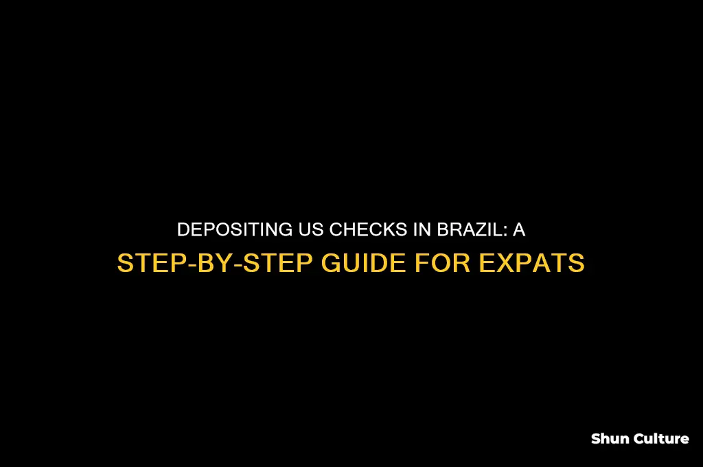 how to deposit a us check in brazil