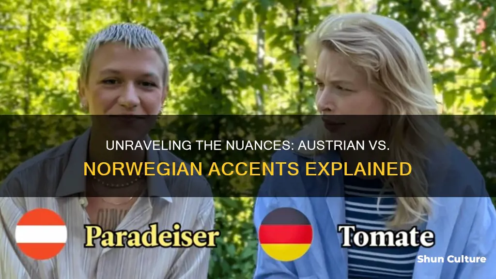 how to describe an austrian accent vs norwegian