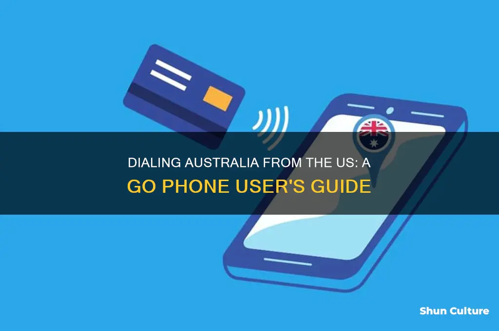 how to dial australia from us on a go phone