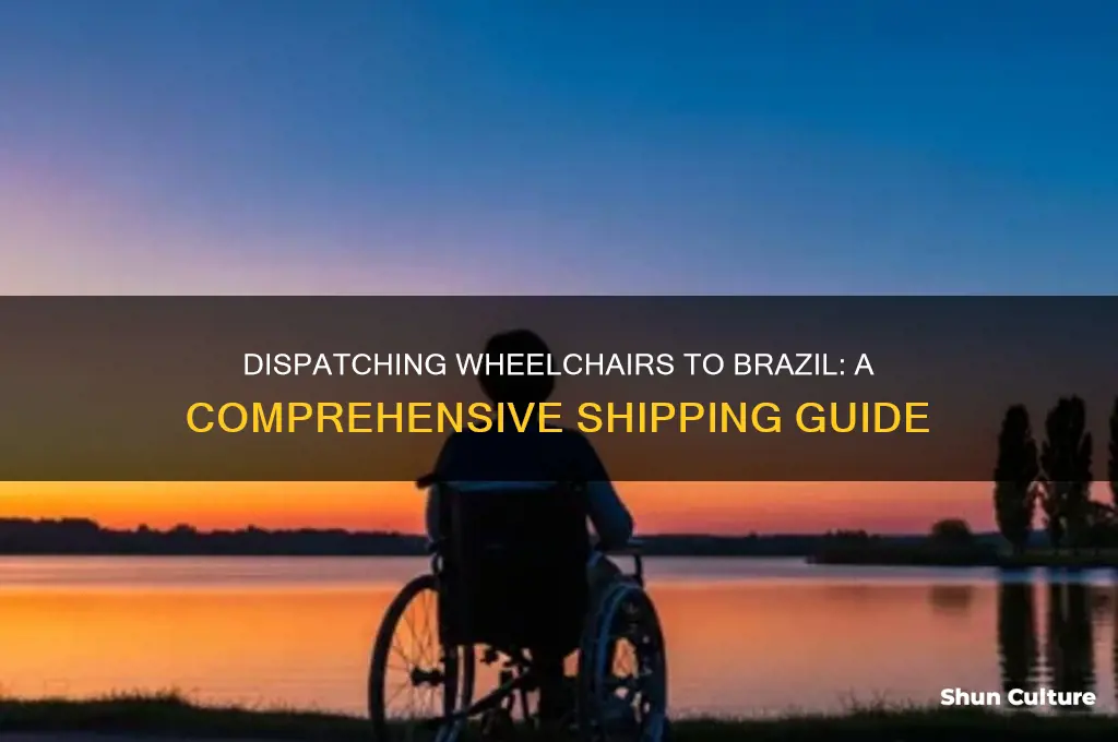 how to dispatch a wheel chair to brazil