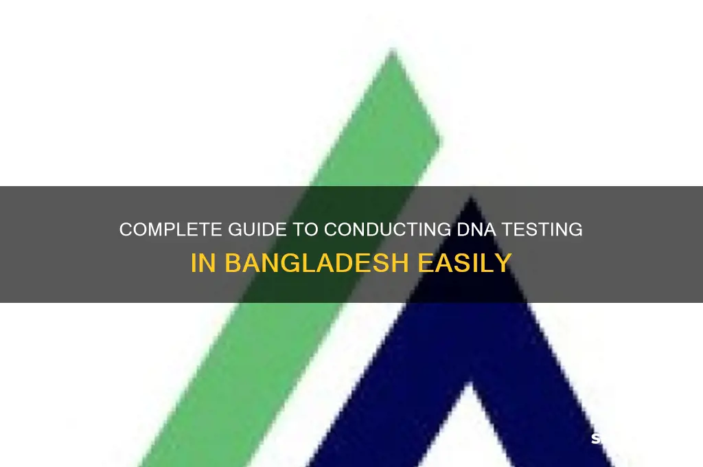 how to do dna test in bangladesh