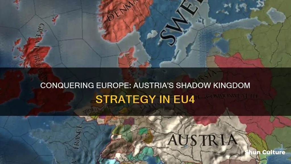 how to do shadow kingdom as austria eu4