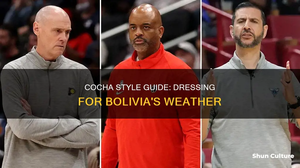 how to dress in bolivia cochabamba