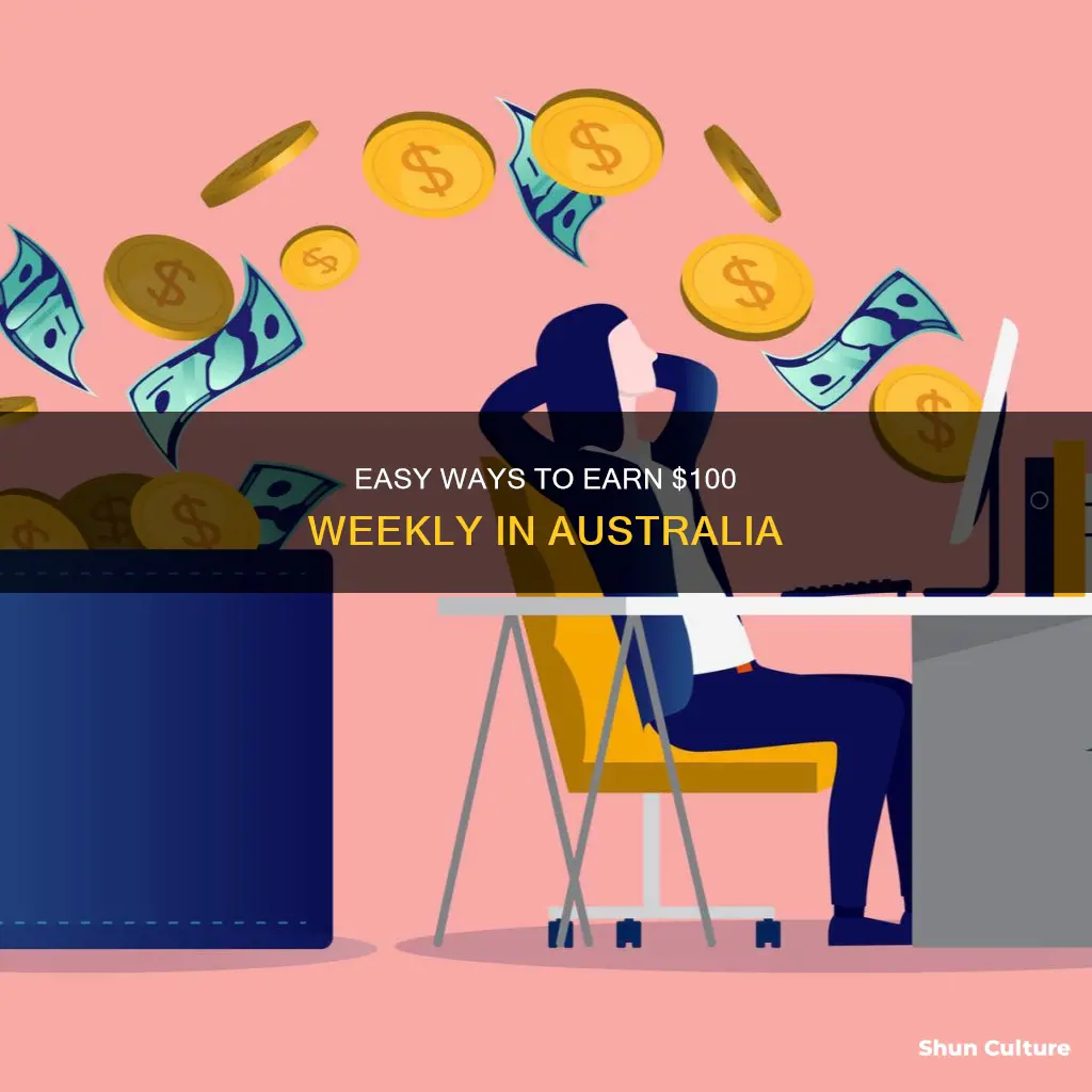 how to earn 100 dollars a week australia