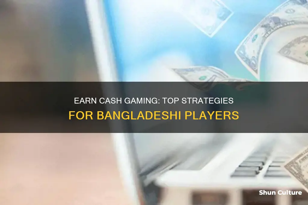 how to earn money by playing games in bangladesh