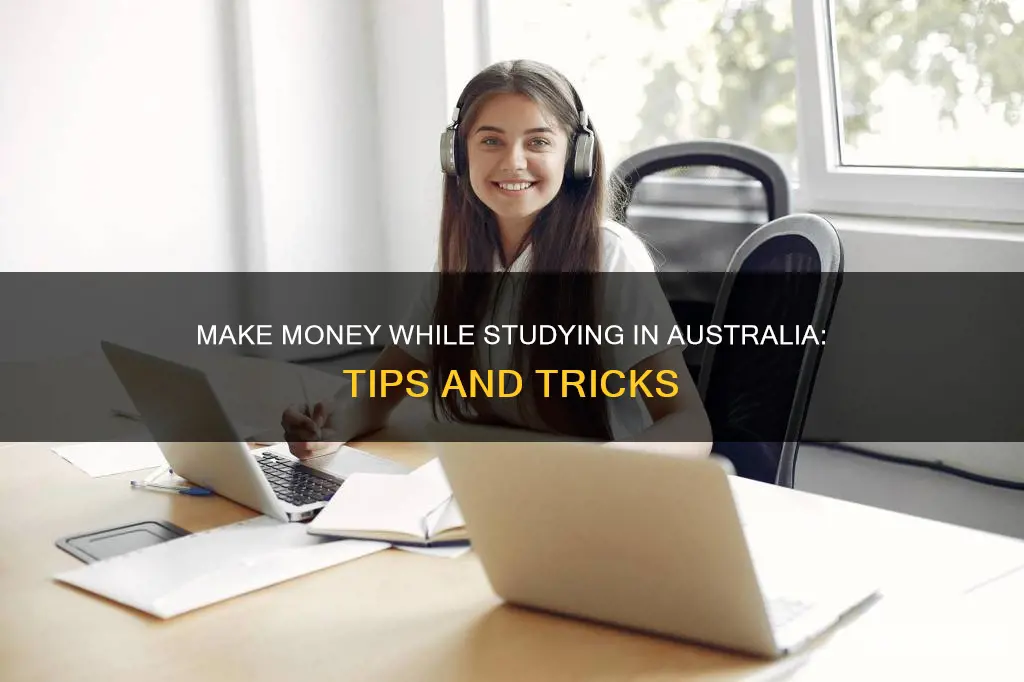 how to earn money while studying in australia