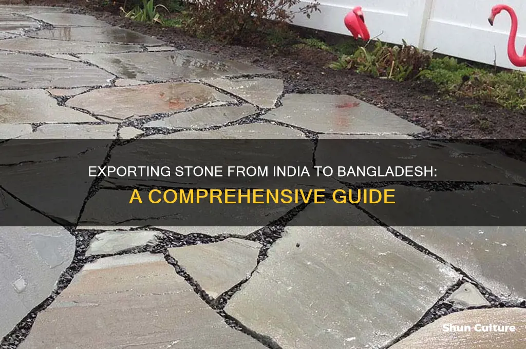 how to export stone from india to bangladesh