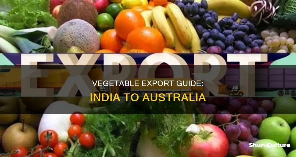 how to export vegetables from india to australia