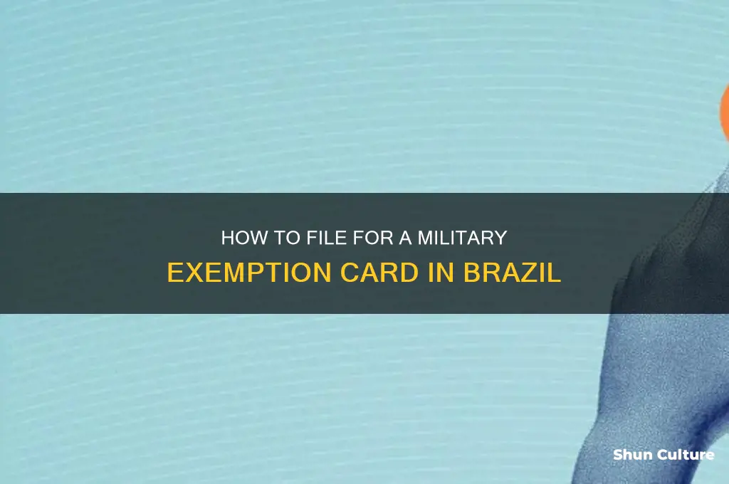 how to file for a military exemption card brazil