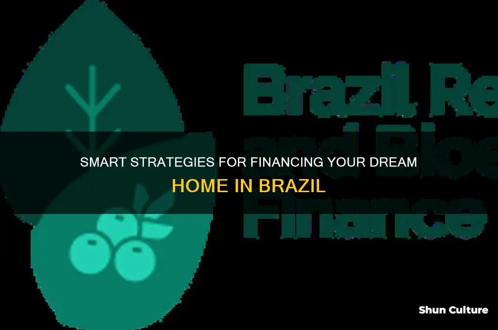 how to finance a house in brazil
