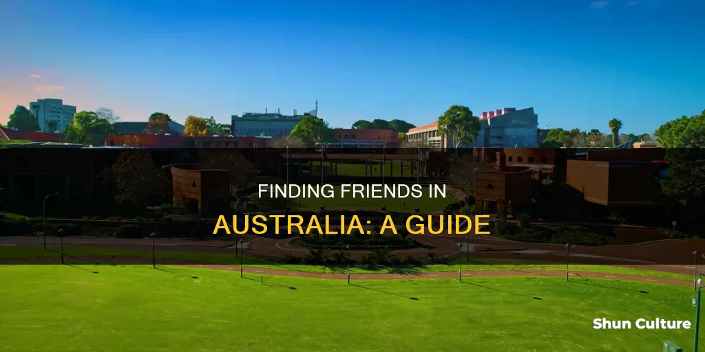 how to find a friend in australia