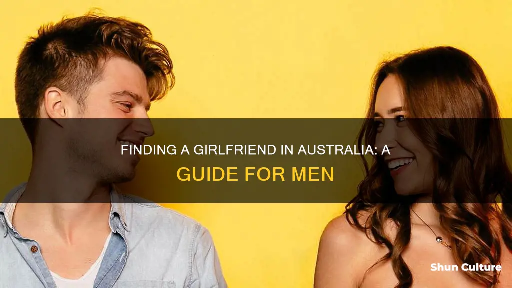 how to find a girlfriend in australia