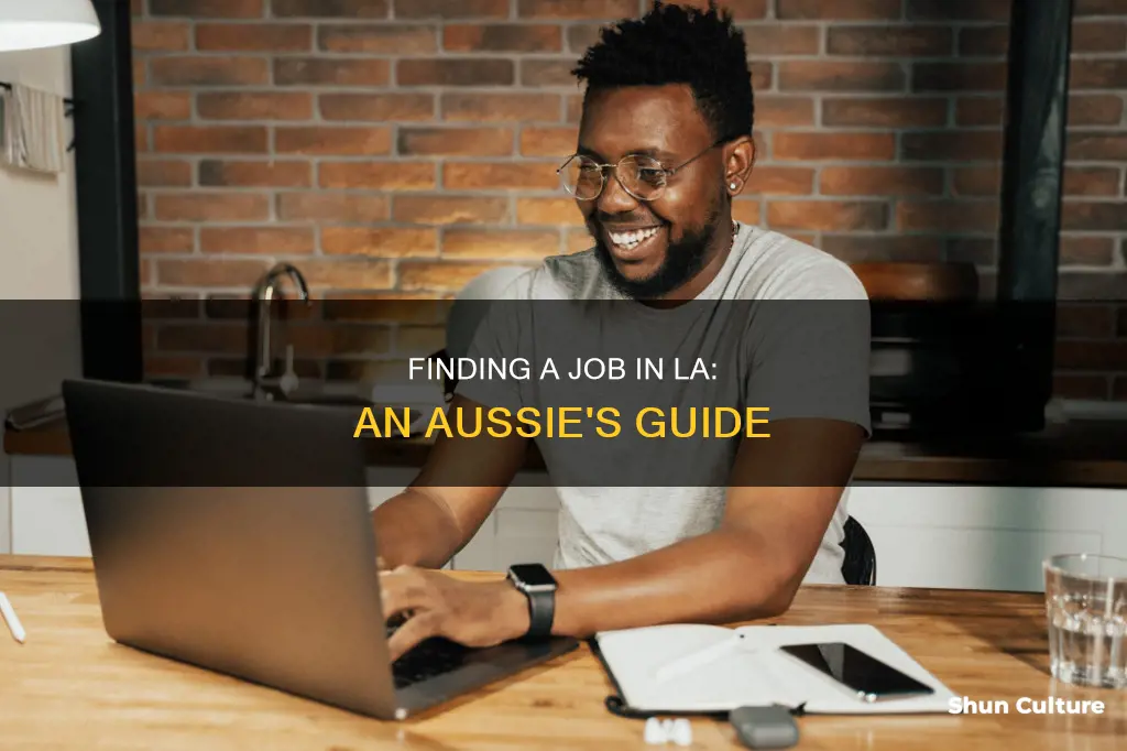 how to find a job in los angeles from australia