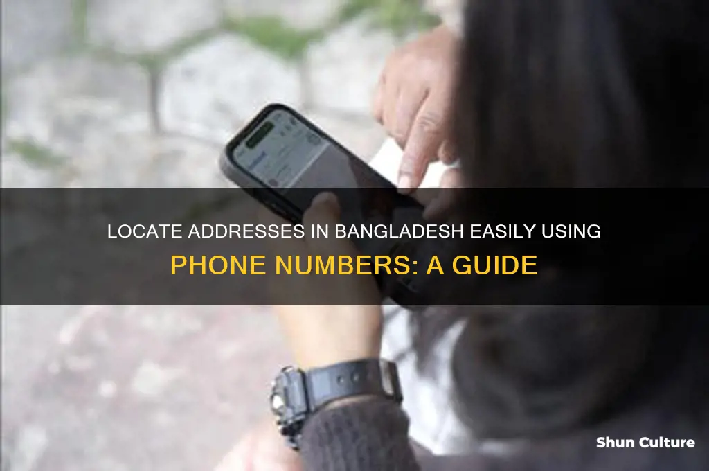 how to find address using phone number in bangladesh