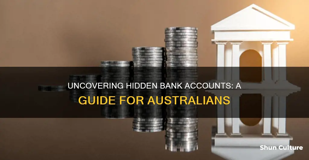 how to find hidden bank accounts australia