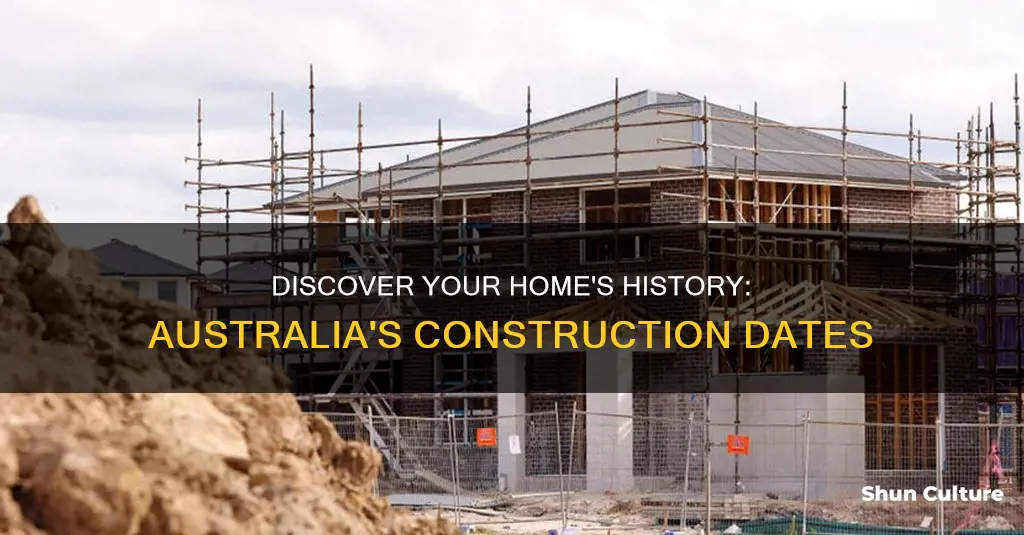 how to find home date of construction australia