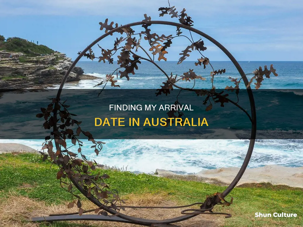 how to find out when I arrived in australia