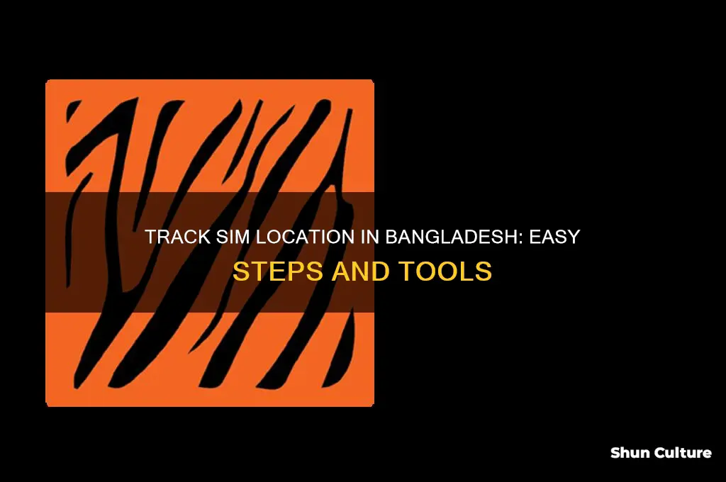 how to find sim location in bangladesh