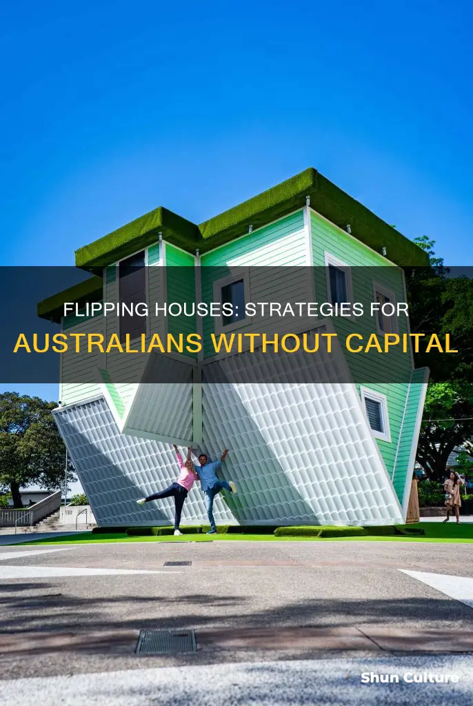 how to flip houses with no money australia