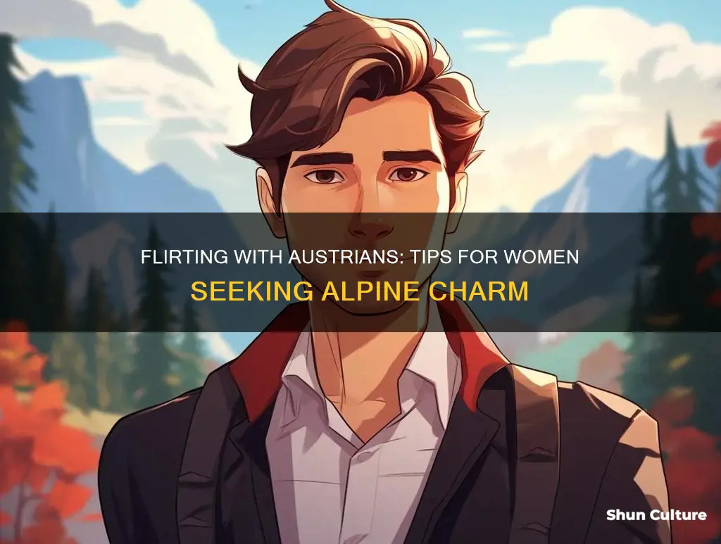 how to flirt with an austrian guy