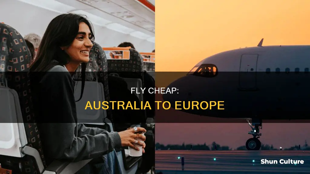 how to fly cheap from australia to europe