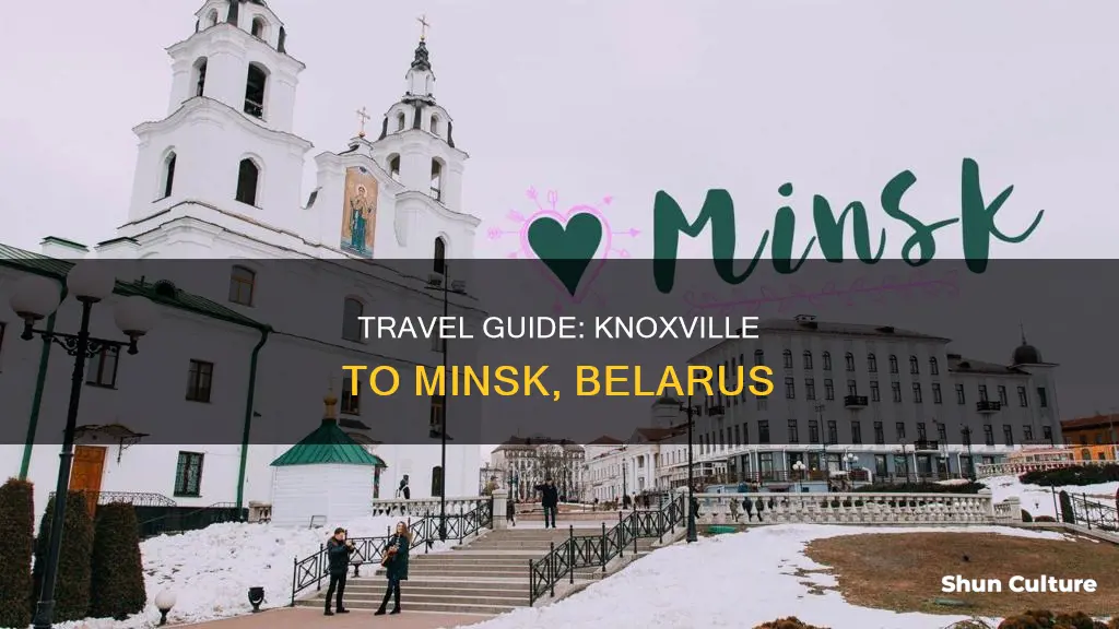 how to from knoxville tn to minsk belarus