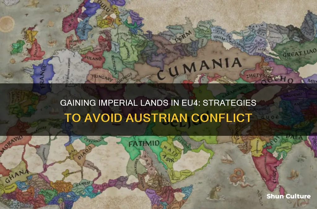 how to gain imperial lands eu4 without involving austria