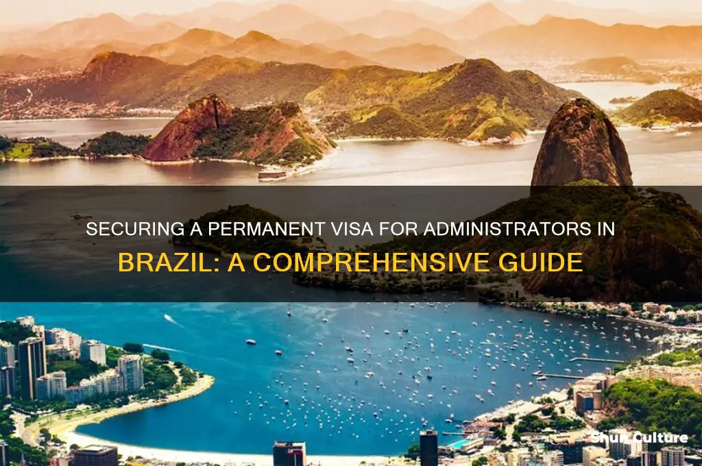 how to get a permanent visa for administrator in brazil