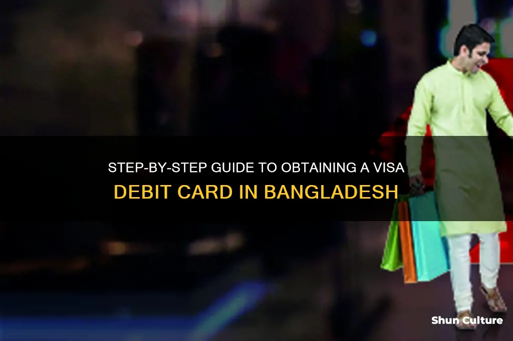 how to get a visa debit card in bangladesh