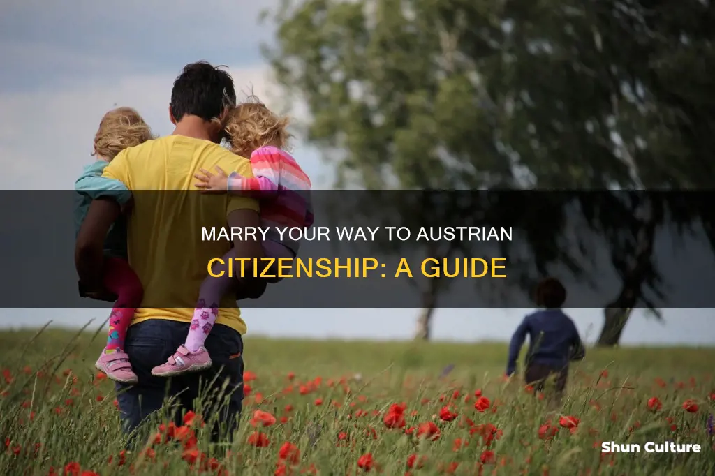 how to get austrian citizenship by marriage