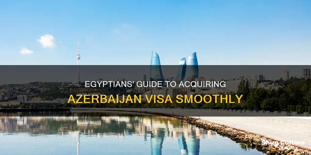 how to get azerbaijan visa from egypt