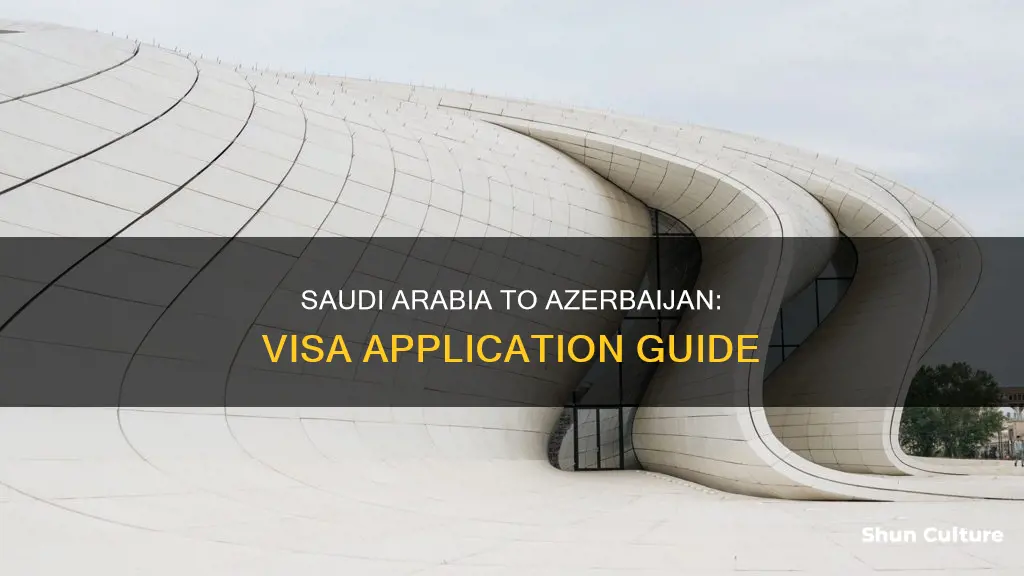 how to get azerbaijan visa from saudi arabia