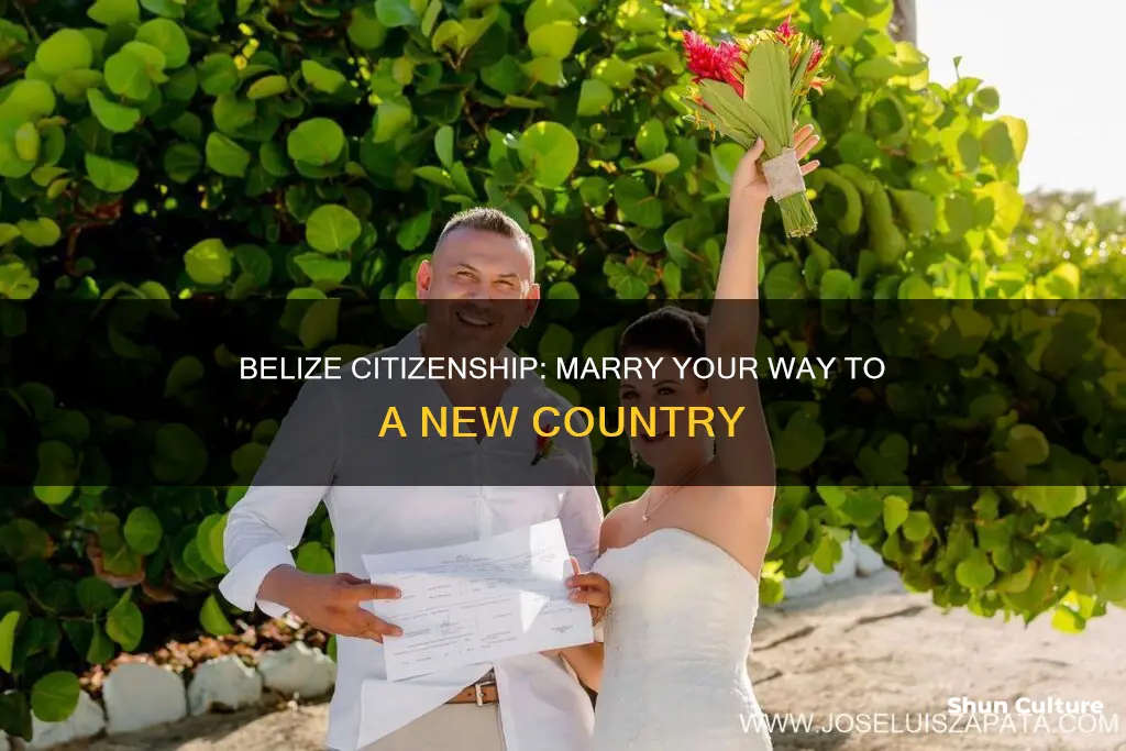 how to get belize citizenship by marriage