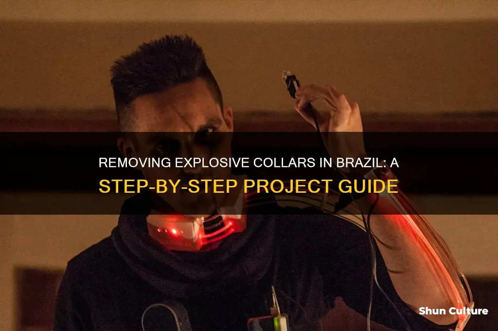 how to get explosive collars removed project brazil