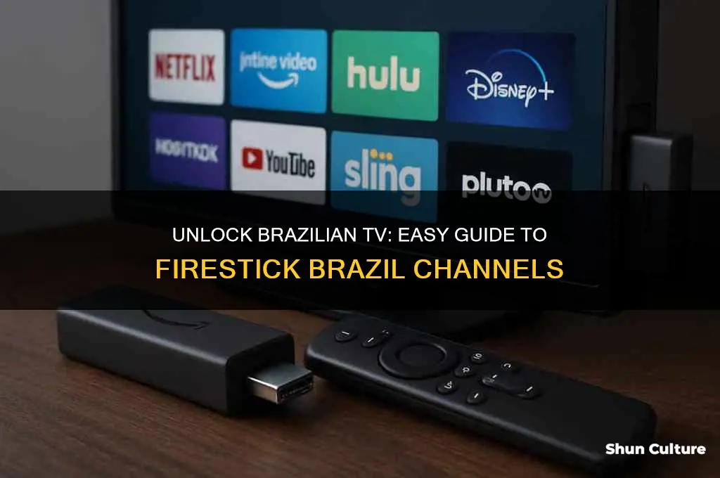 how to get firestick brazil channels