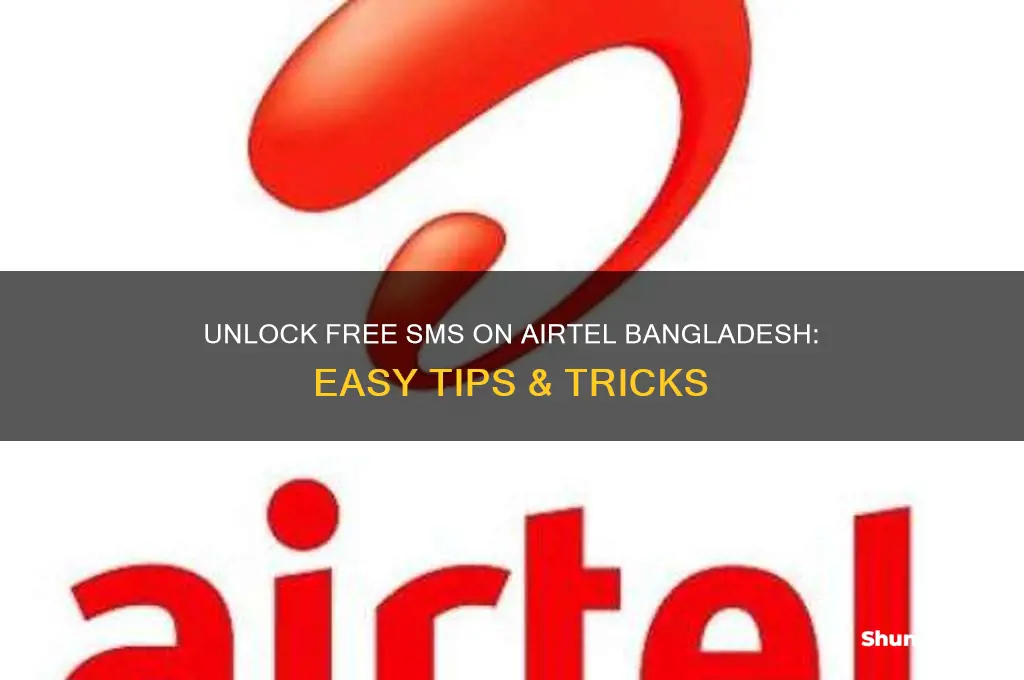 how to get free sms in airtel bangladesh