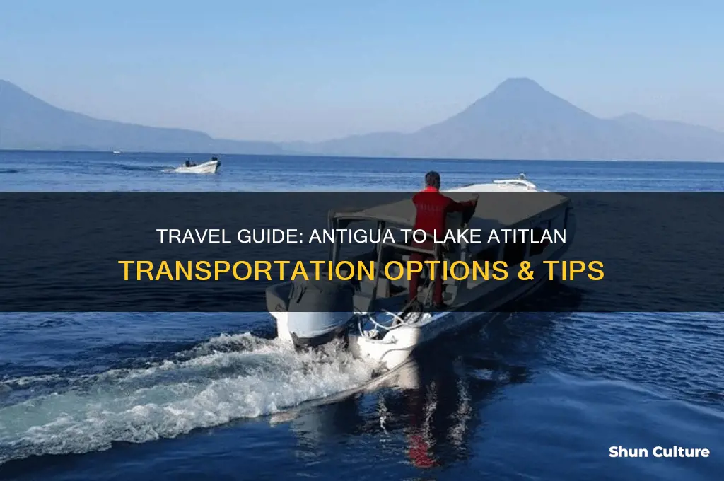 how to get from antigua to lake atitlan