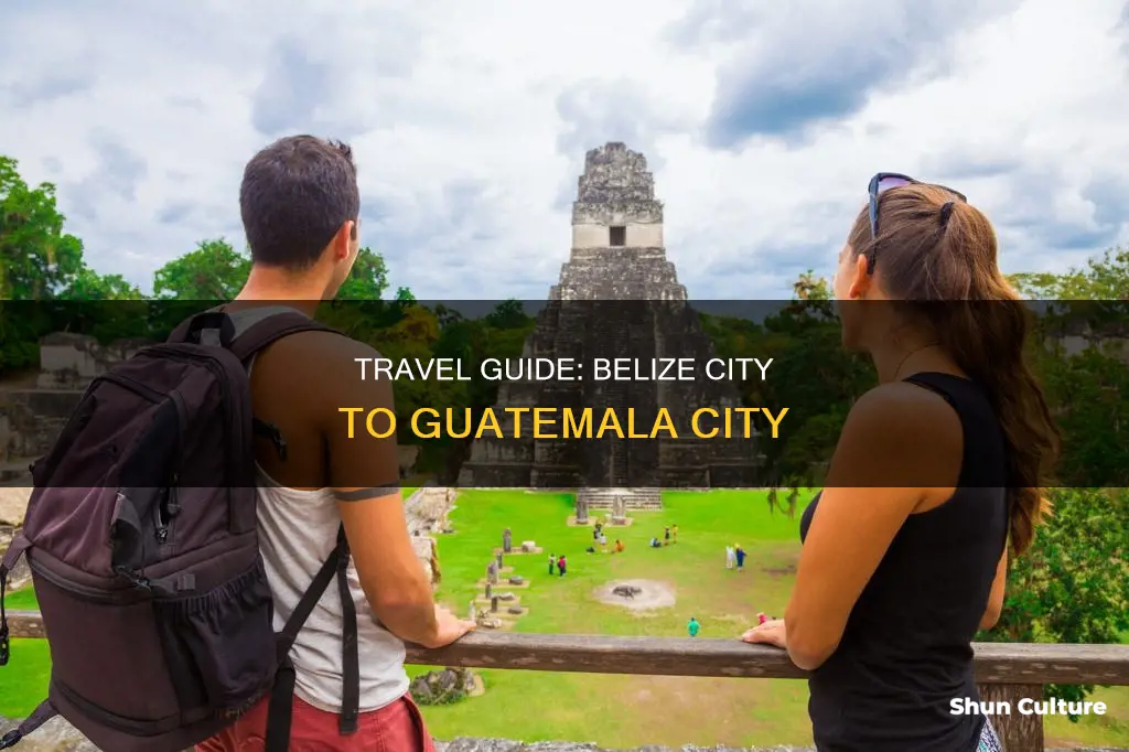 how to get from belize city to guatemala city